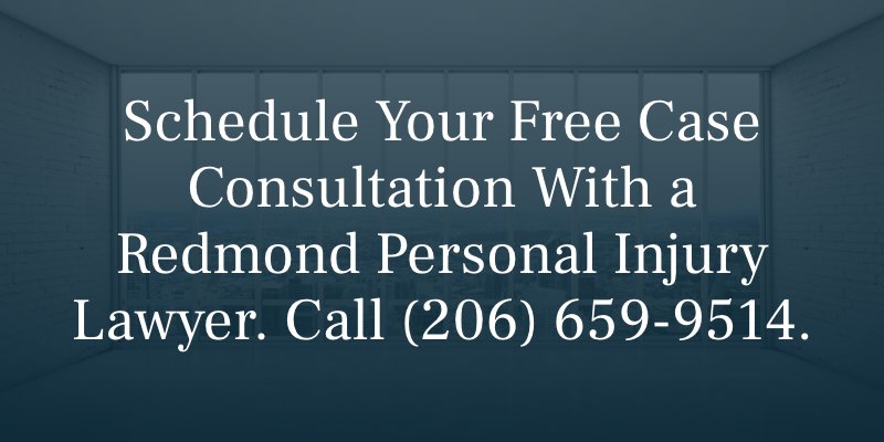 Schedule Your Free Case Consultation With a Redmond Personal Injury Lawyer. Call (206) 659-9514.