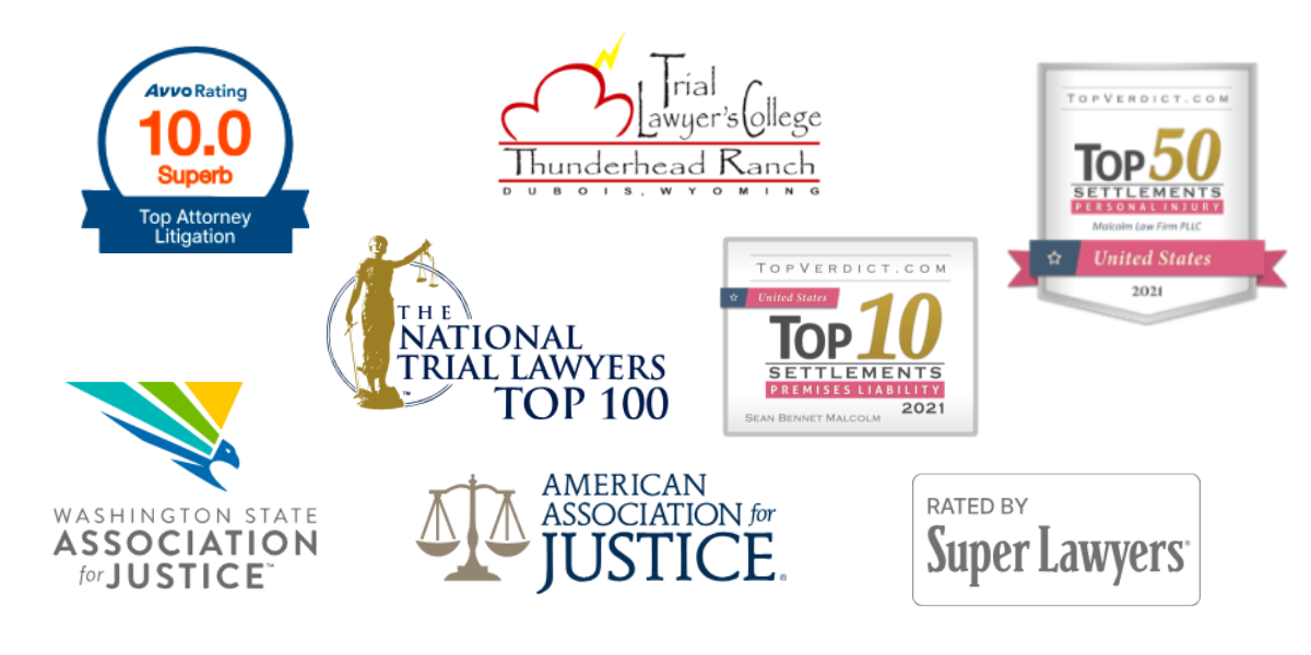 Malcolm Law Firm Awards & Memberships. Top 100 National Trial Lawyers. Washington State Association for Justice. Avvo Top Attorney Litigation Rating 10.0 Superb. Top Verdict US Top 10 Premise Liability and Top 50 Personal Injury. American Association for Justice.